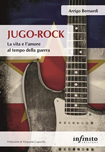 Jugo-Rock: La vita, la musica e l'amore al tempo della guerra